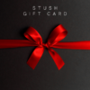 STUSH GIFT CARD